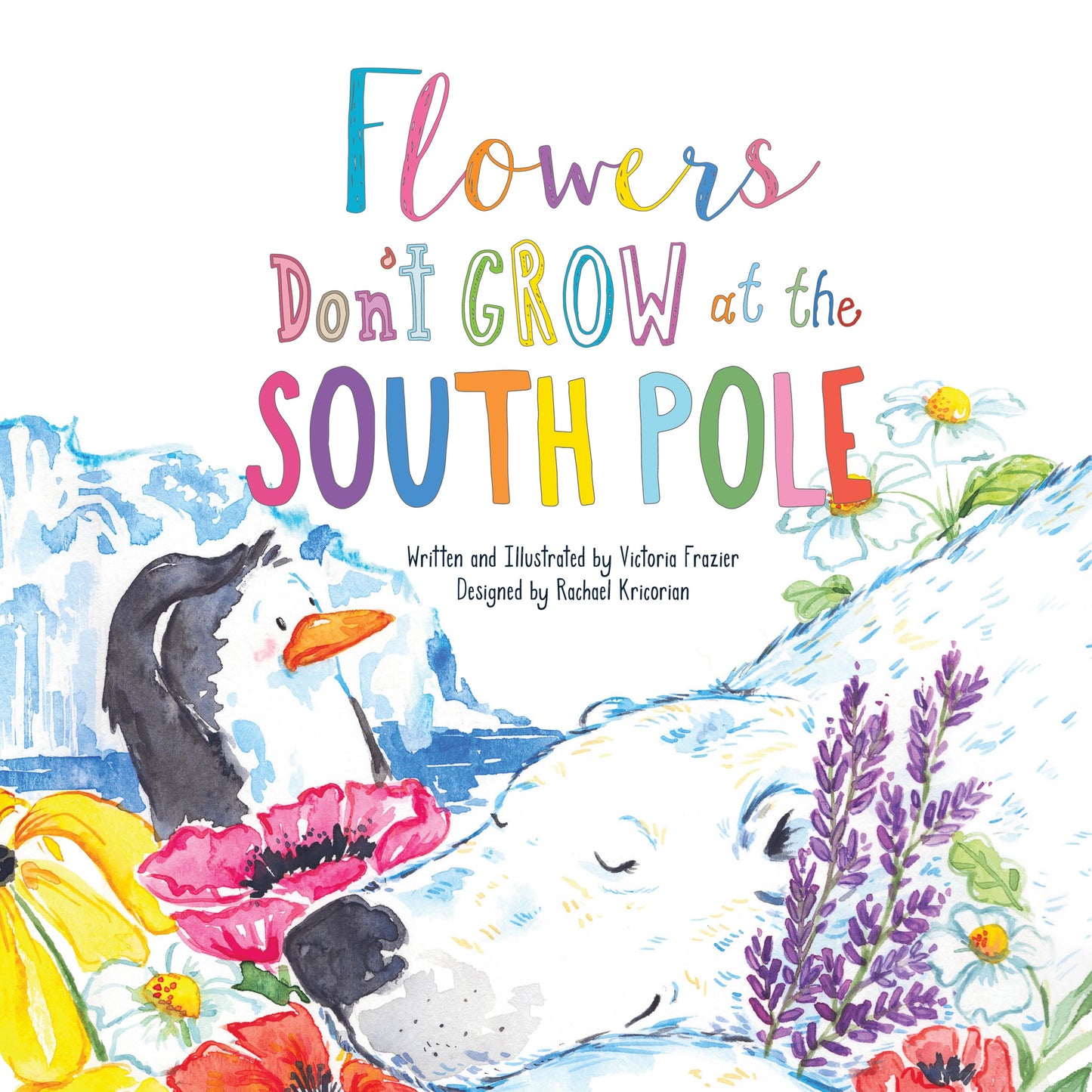 Flowers Don't Grow at the South Pole