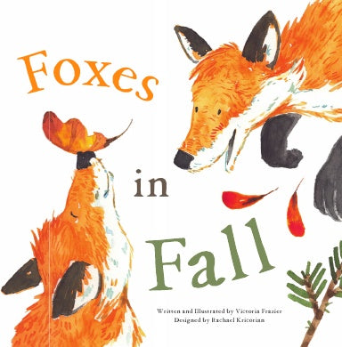 Front cover of Foxes in Fall by Victoria Frazier, illustrated by Rachael Kricorian